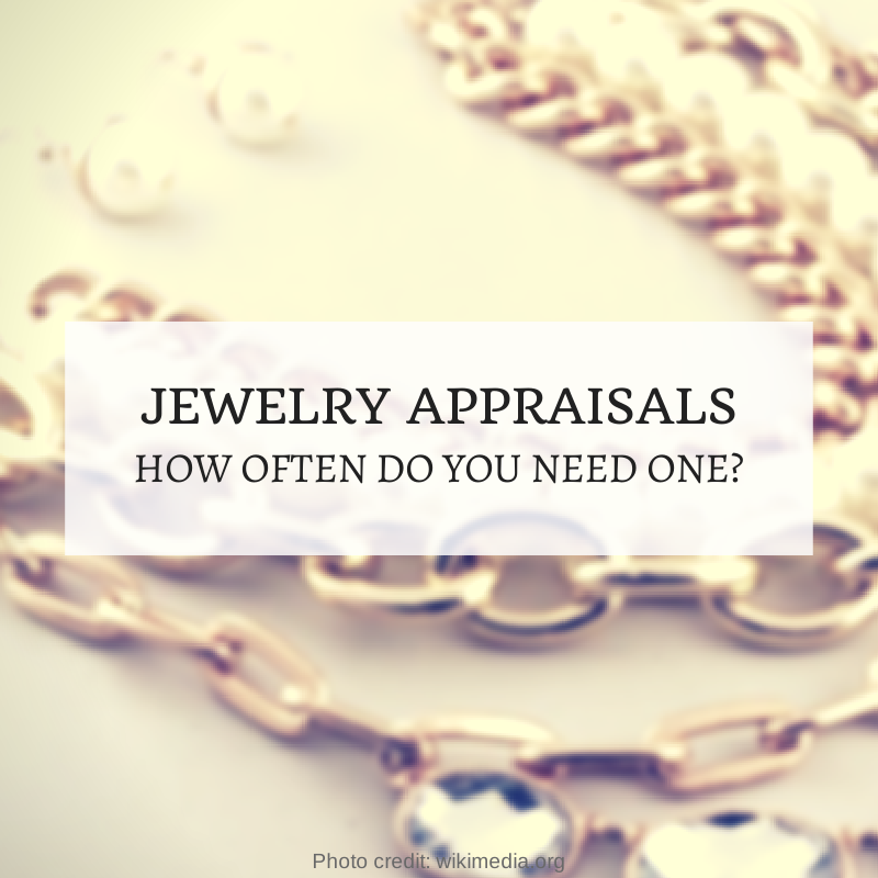 How Often Do I Need a Jewelry Appraisal?